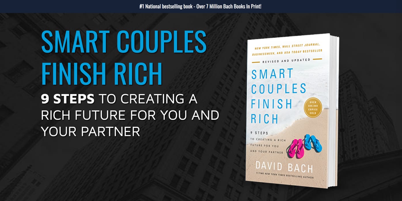 David Bach - SMART COUPLES FINISH RICH - 9 STEPS TO CREATING A RICH